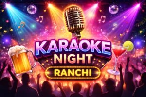 karaoke night ranchi