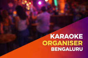Karaoke Organiser Bengaluru