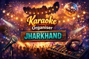 Karaoke Organiser Jharkhand